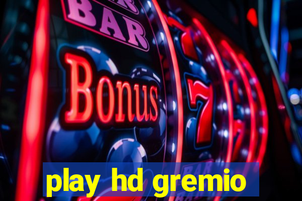 play hd gremio